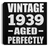 85th Birthday Vintage 1939 Aged Perfectly - Canvas Square