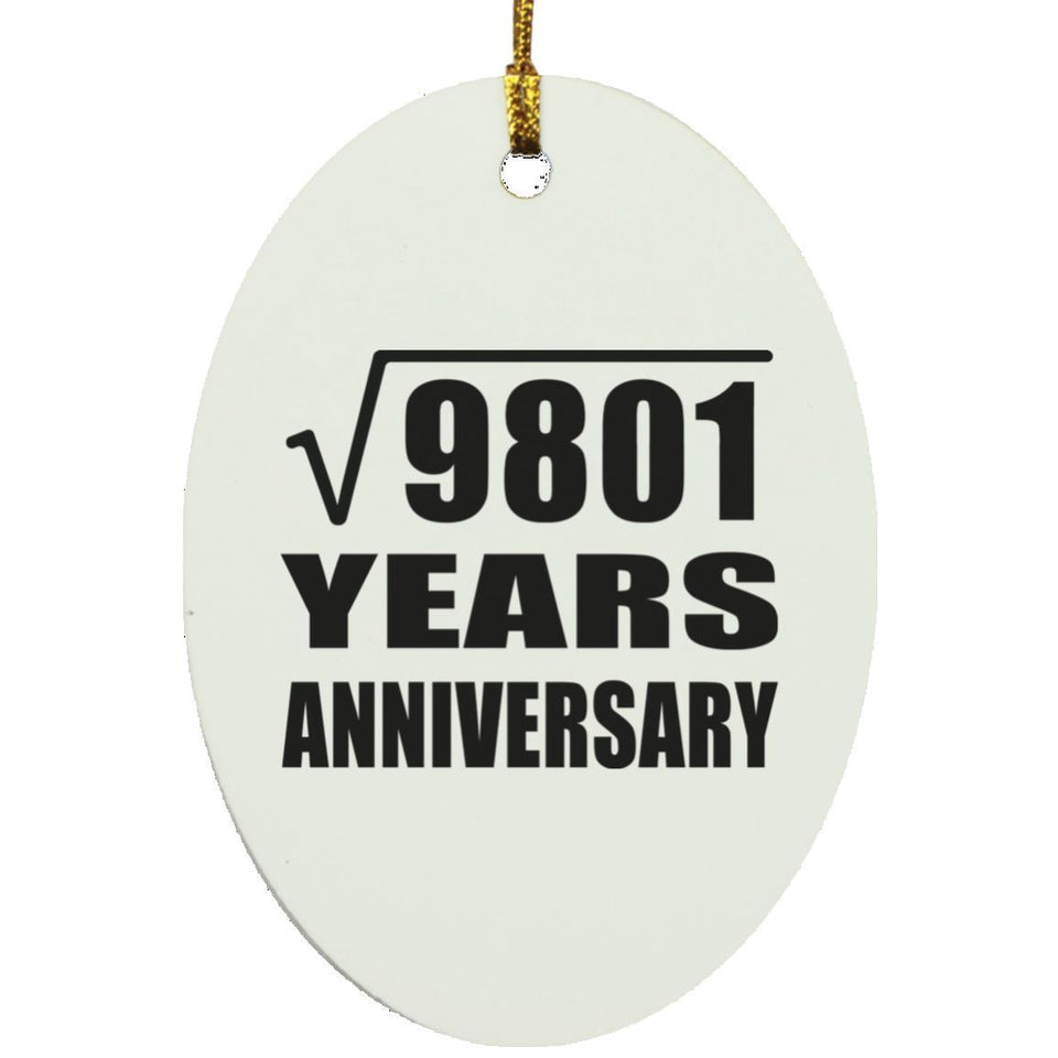99th Anniversary Square Root of 9801 Years Anniversary - Oval Ornament