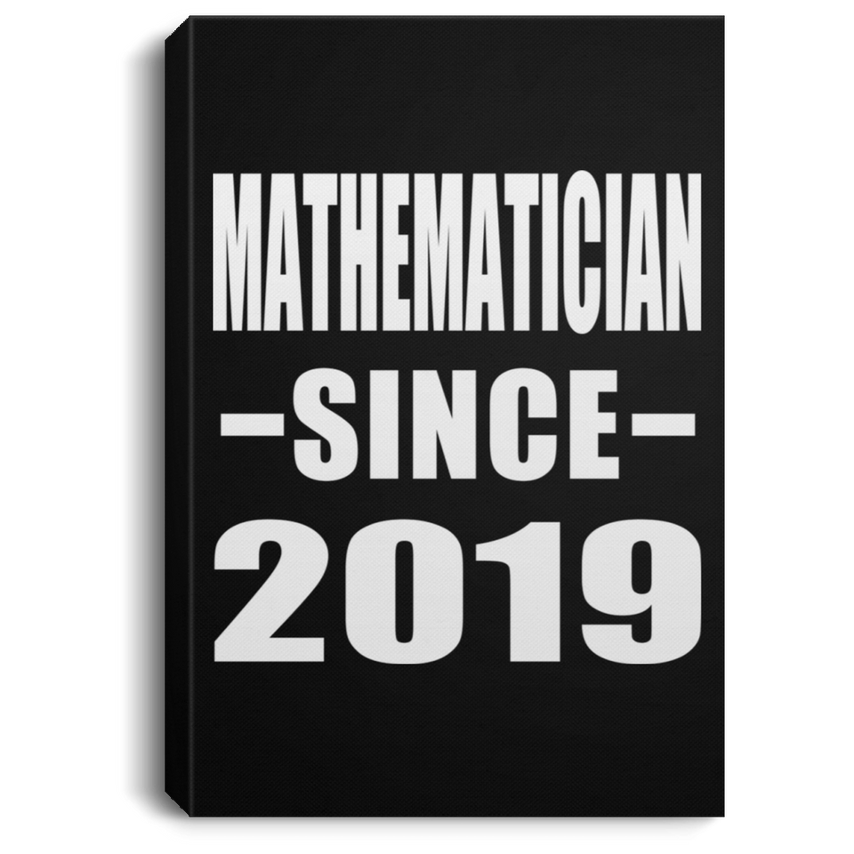 Mathematician Since 2019 - Canvas Portrait