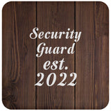 Security Guard Established Est. 2022 - Drink Coaster D