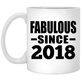 6th Birthday Fabulous Since 2018 - 11 Oz Coffee Mug