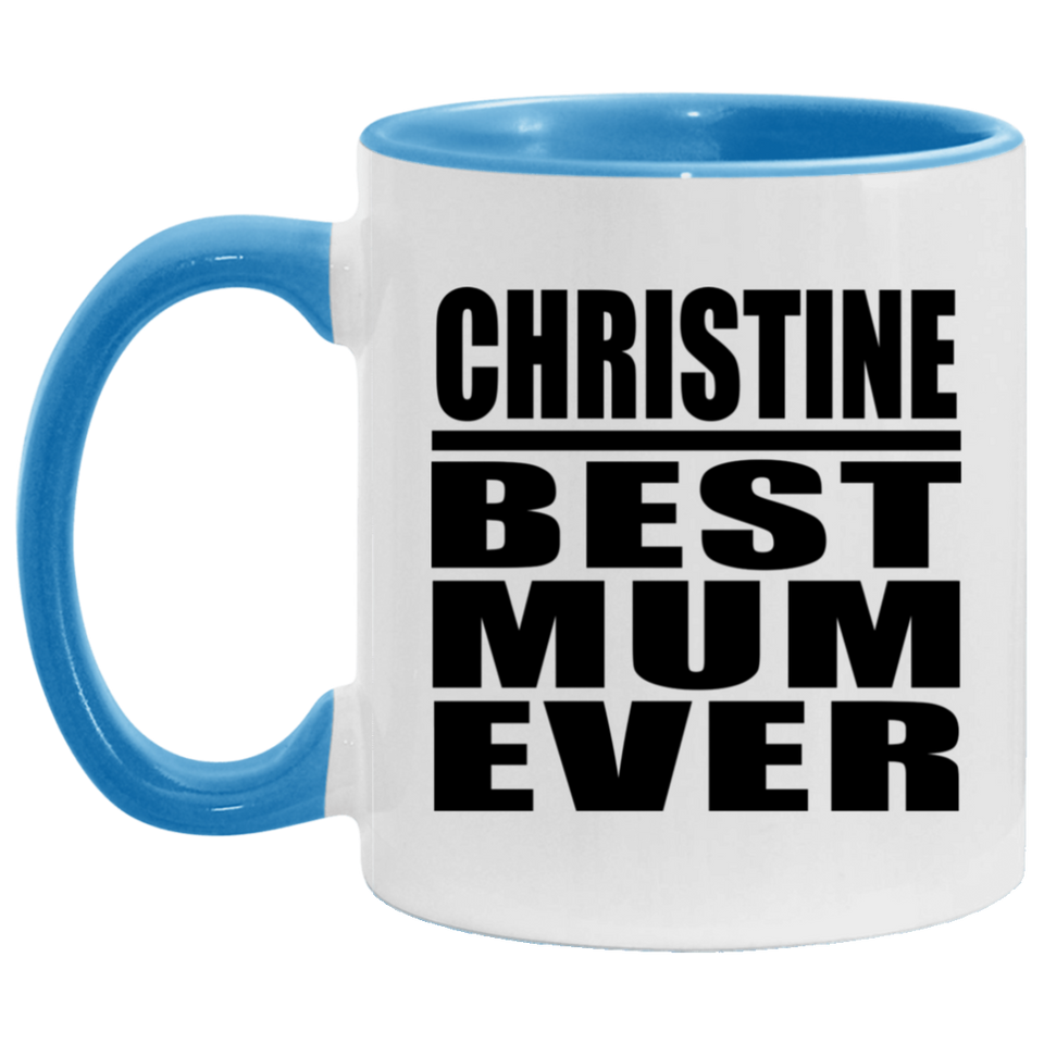 Christine Best Mum Ever - 11oz Accent Mug Blue