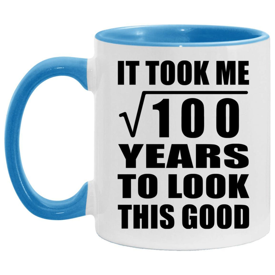 10th Birthday Took Square Root of 100 Years To Look Good - 11oz Accent Mug Blue