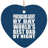 Purchasing Agent By Day World's Best Dad By Night - Heart Ornament
