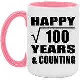Happy 10th Anniversary Square Root of 100 Years & Counting - 15oz Accent Mug Pink