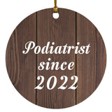 Podiatrist Since 2022 - Circle Ornament D