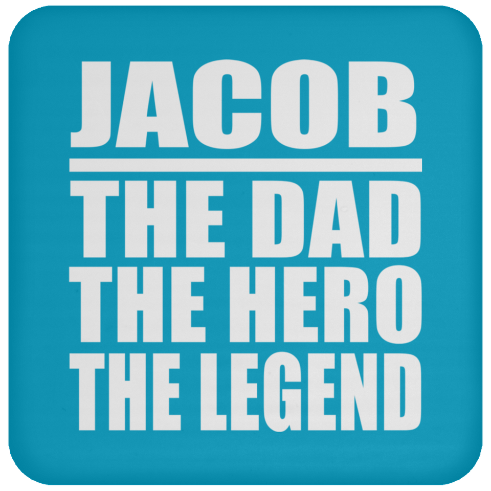 Jacob The Dad The Hero The Legend - Drink Coaster