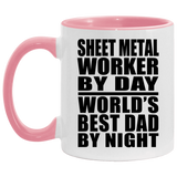 Sheet Metal Worker By Day World's Best Dad By Night - 11oz Accent Mug Pink