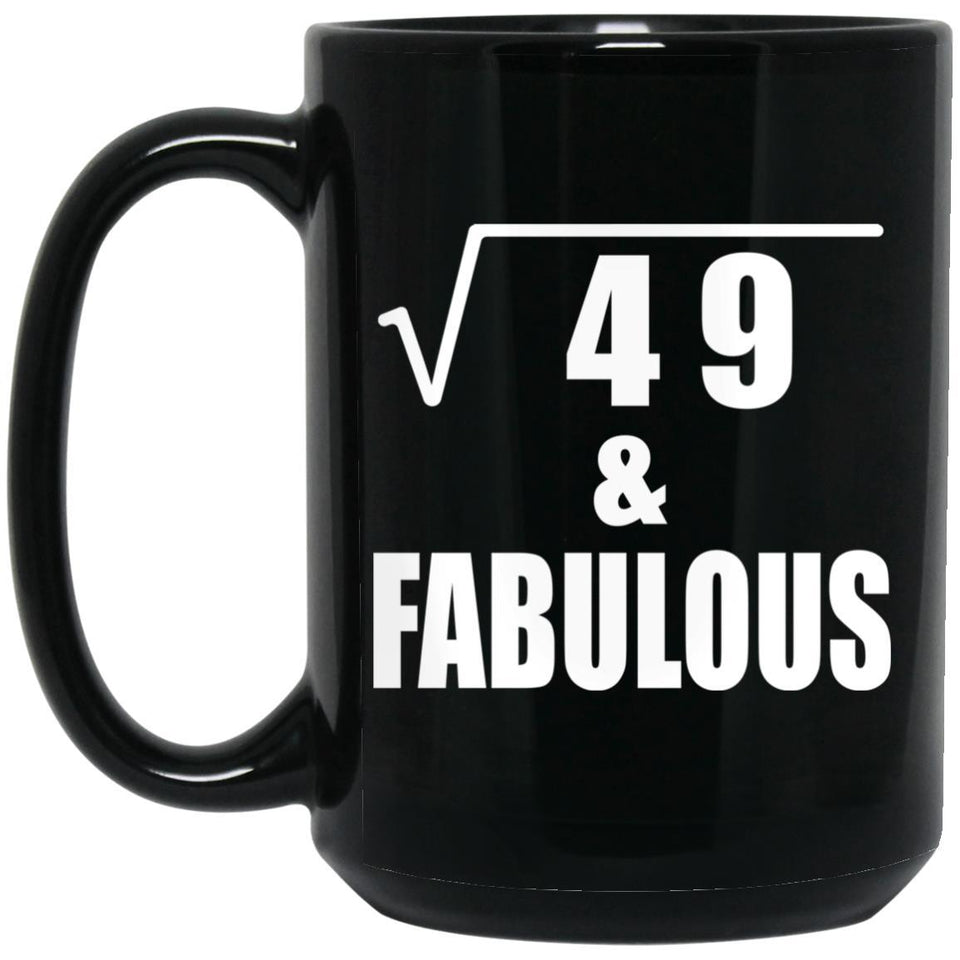 7th Birthday Square Root of 49 & Fabulous - 15oz Coffee Mug Black