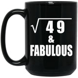 7th Birthday Square Root of 49 & Fabulous - 15oz Coffee Mug Black