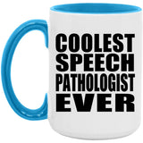 Coolest Speech Pathologist Ever - 15oz Accent Mug Blue
