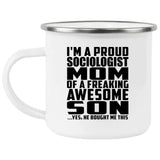 Proud Sociologist Mom Of Awesome Son - 12oz Camping Mug