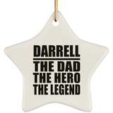 Darrell The Dad The Hero The Legend - Star Ornament