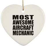 Most Awesome Aircraft Mechanic - Heart Ornament