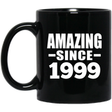 25th Birthday Amazing Since 1999 - 11 Oz Coffee Mug Black