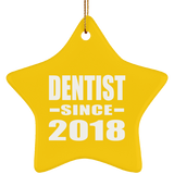 Dentist Since 2018 - Star Ornament
