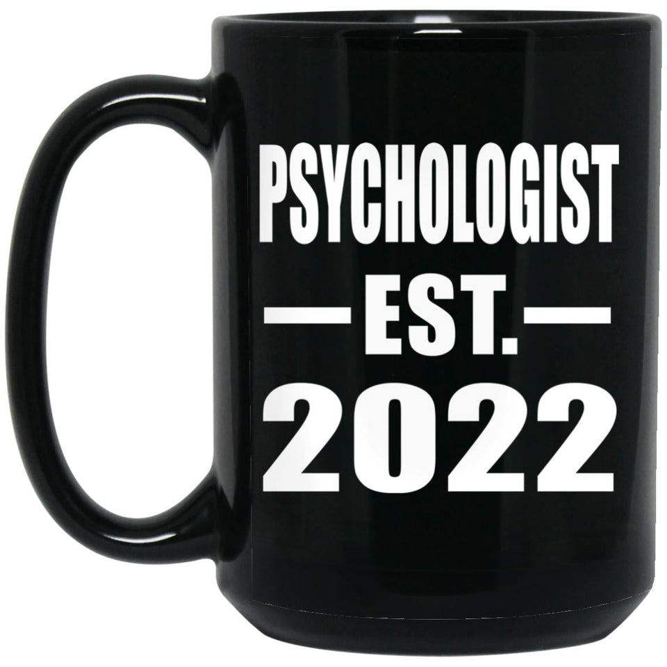 Psychologist Established EST. 2022 - 15oz Coffee Mug Black