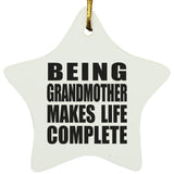 Being Grandmother Makes Life Complete - Star Ornament
