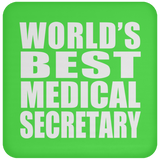 World's Best Medical Secretary - Drink Coaster