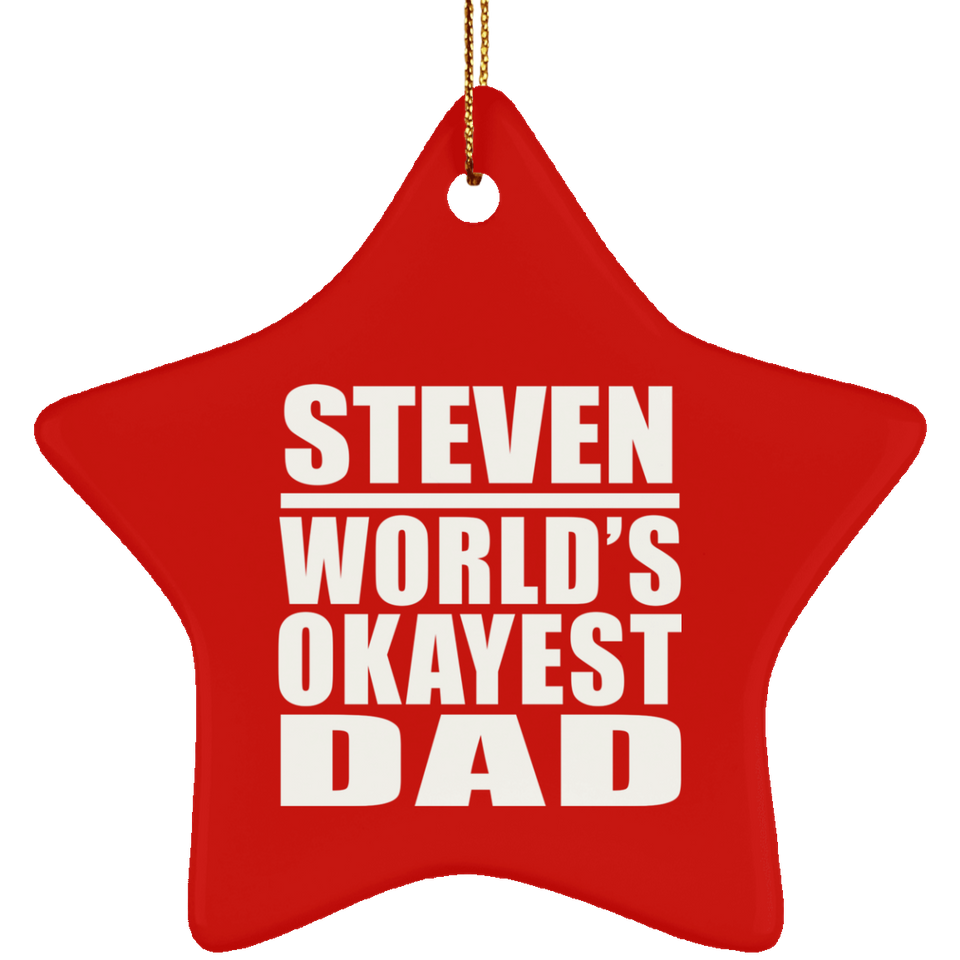 Steven World's Okayest Dad - Star Ornament