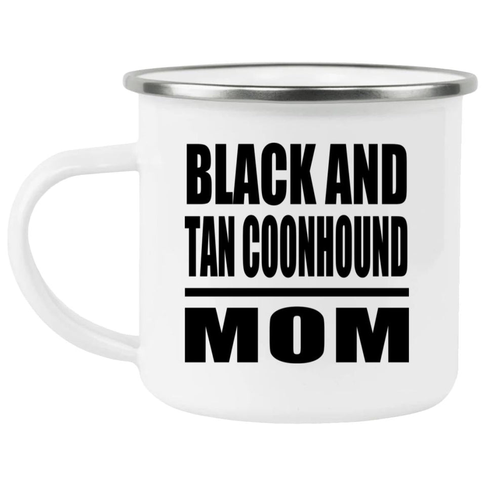 Black And Tan Coonhound Mom - 12oz Camping Mug