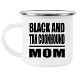 Black And Tan Coonhound Mom - 12oz Camping Mug
