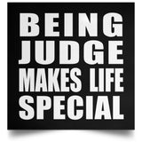 Being Judge Makes Life Special - Poster Square