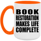 Book Restoration Makes Life Complete - 15oz Accent Mug Orange