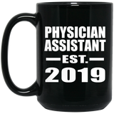 Physician Assistant Established EST. 2019 - 15oz Coffee Mug Black