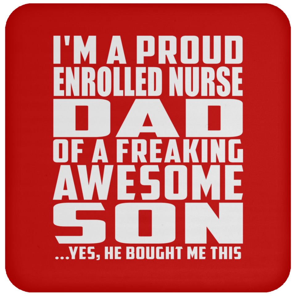 Proud Enrolled Nurse Dad Of Awesome Son - Drink Coaster