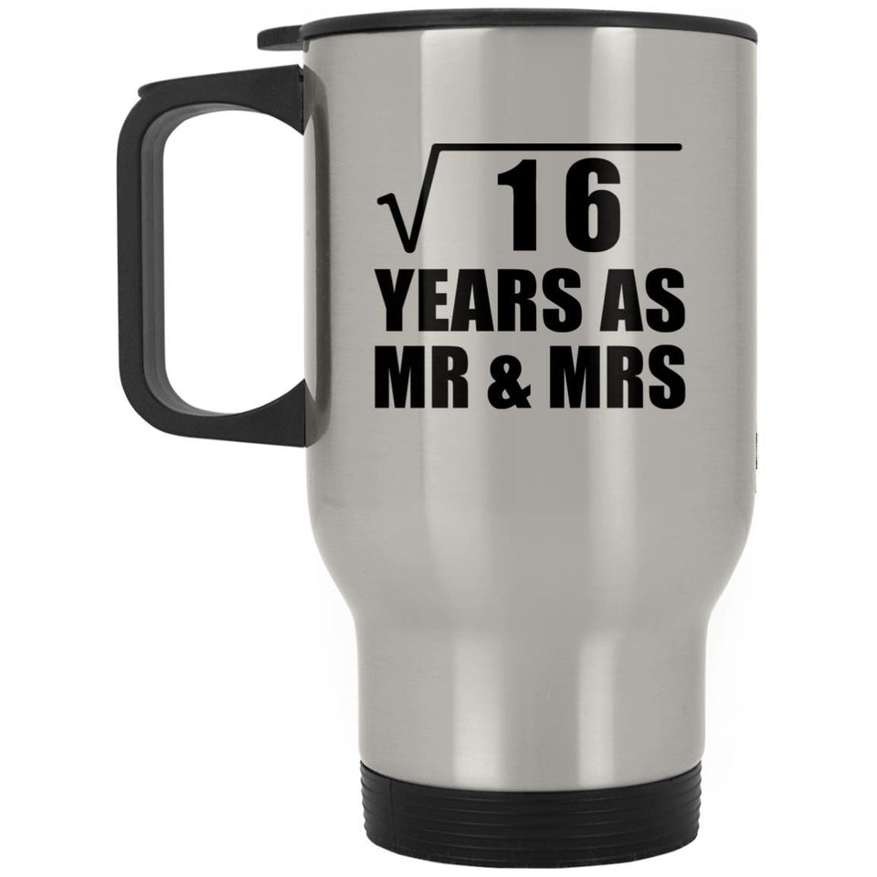 4th Anniversary Square Root of 16 Years As Mr & Mrs - Silver Travel Mug
