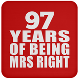 97th Anniversary 97 Years Of Being Mrs Right - Drink Coaster