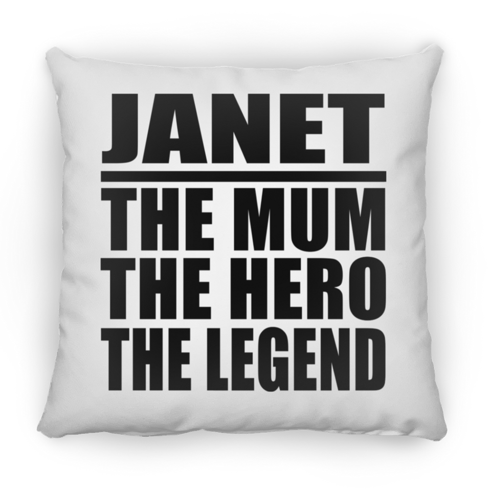 Janet The Mum The Hero The Legend - Throw Pillow