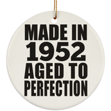72nd Birthday Made In 1952 Aged to Perfection - Circle Ornament