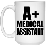 A+ Medical Assistant - 15oz Coffee Mug
