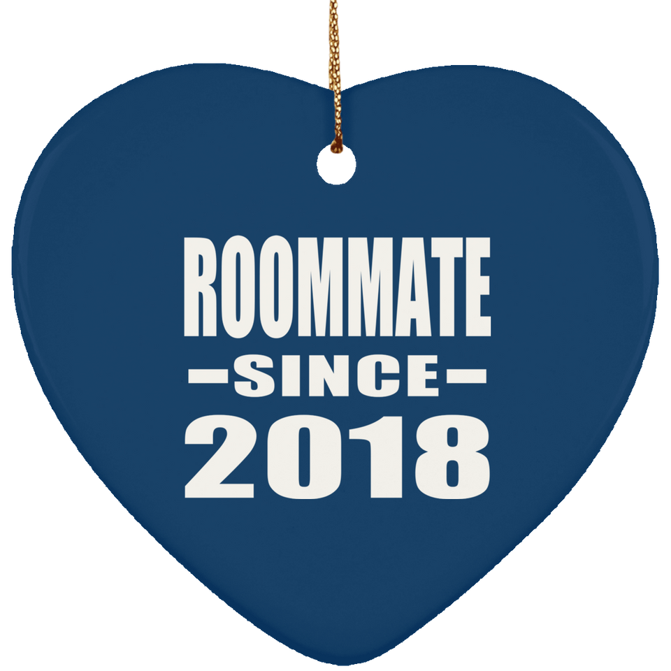 Roommate Since 2018 - Heart Ornament