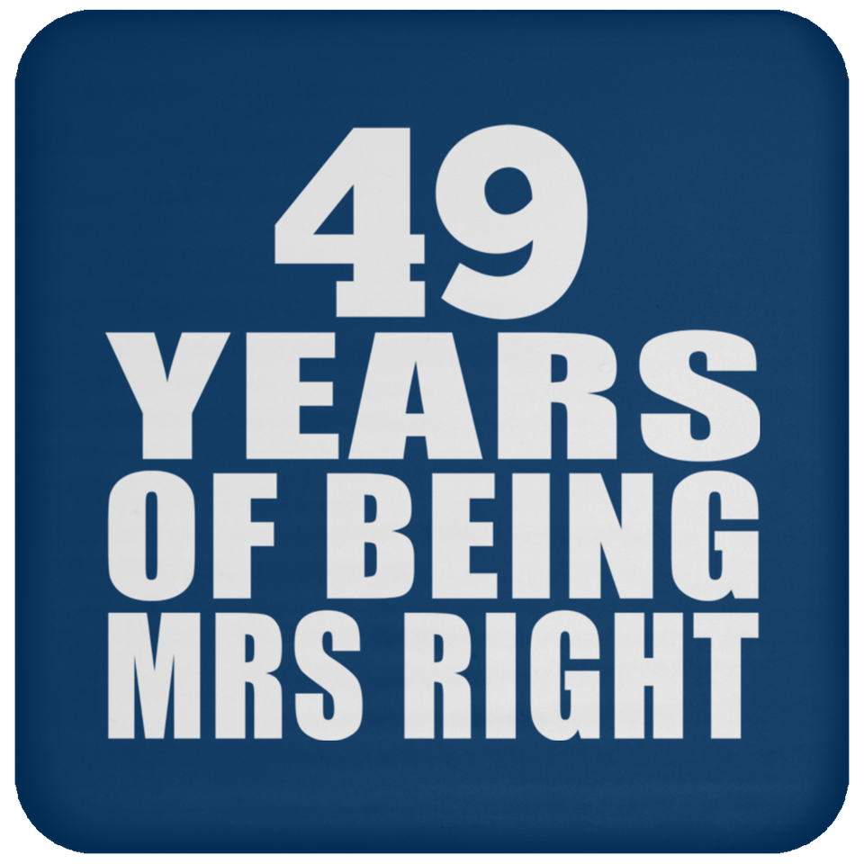 49th Anniversary 49 Years Of Being Mrs Right - Drink Coaster