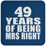 49th Anniversary 49 Years Of Being Mrs Right - Drink Coaster