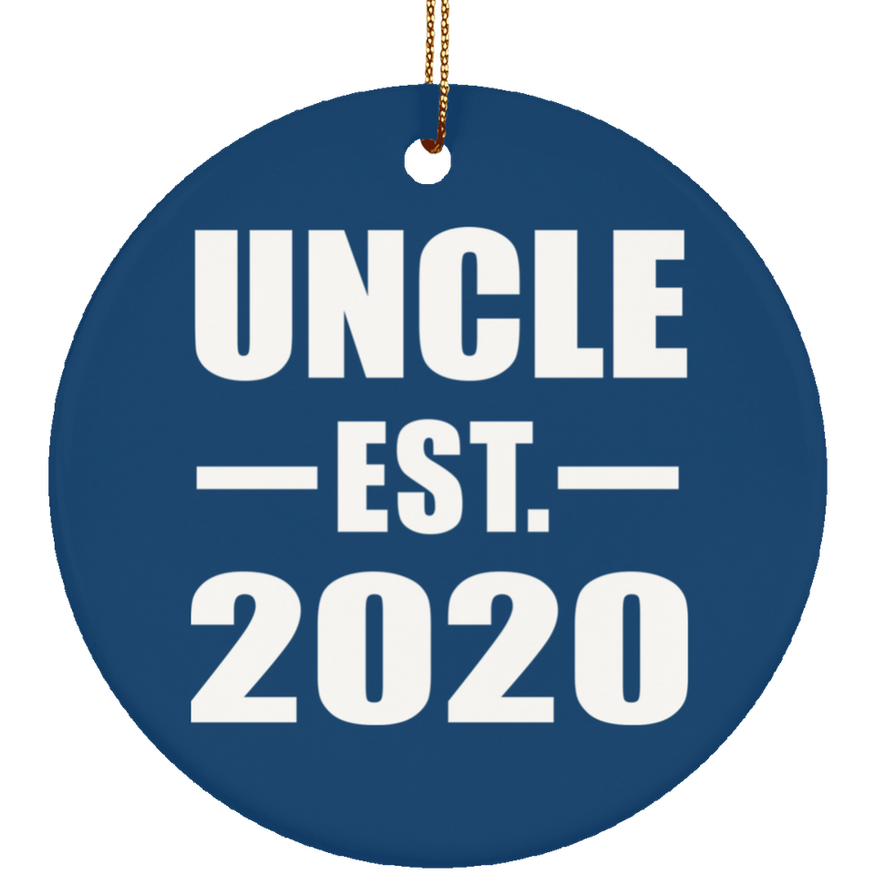 Uncle Established EST. 2020 - Circle Ornament