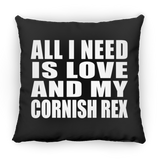 All I Need Is Love And My Cornish Rex - Throw Pillow Black