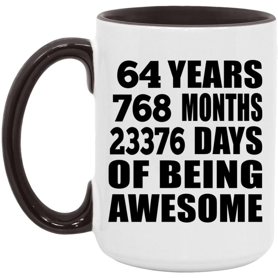 64th Birthday 64 Years 768 Months 23376 Days Of Awesome - 15oz Accent Mug Black
