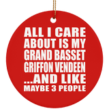 All I Care About Is My Grand Basset Griffon Vendeen - Circle Ornament