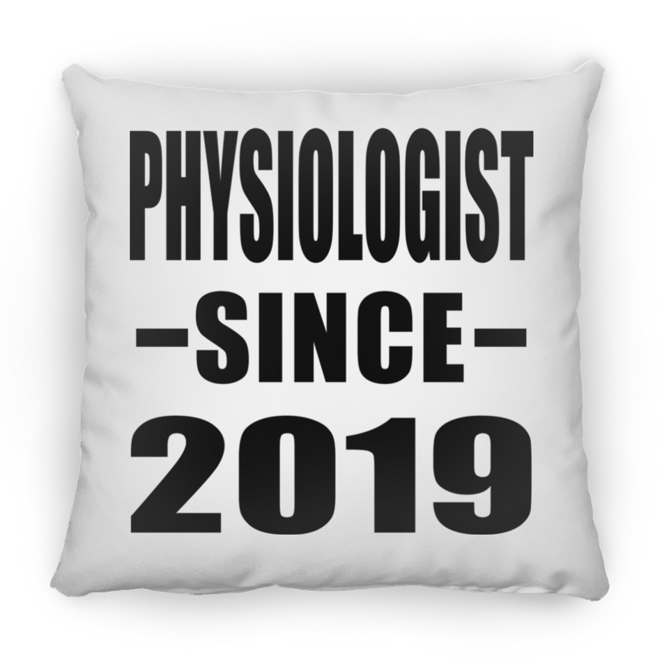 Physiologist Since 2019 - Throw Pillow