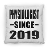 Physiologist Since 2019 - Throw Pillow