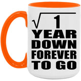 1st Anniversary Square Root of 1 Year Down Forever To Go - 15oz Accent Mug Orange