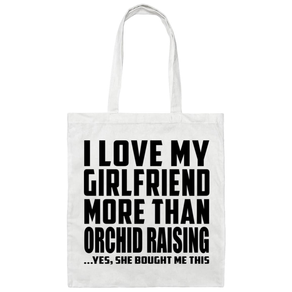 I Love My Girlfriend More Than Orchid Raising - Tote Bag White