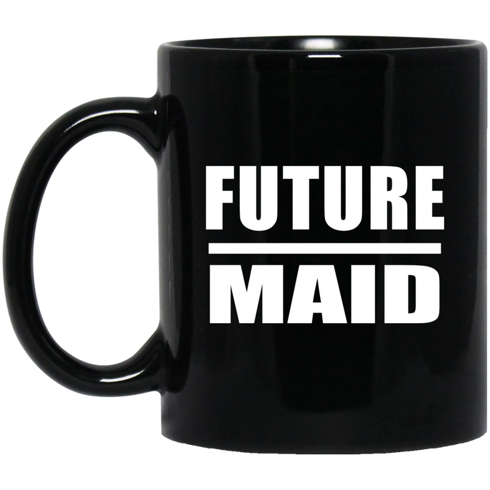 Future Maid - 11oz Coffee Mug Black