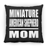 Miniature American Shepherd Mom - Throw Pillow Black