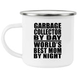 Garbage Collector By Day World's Best Mom By Night - 12oz Camping Mug