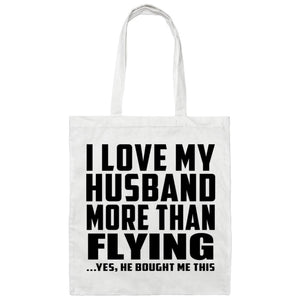 I Love My Husband More Than Flying - Tote Bag White